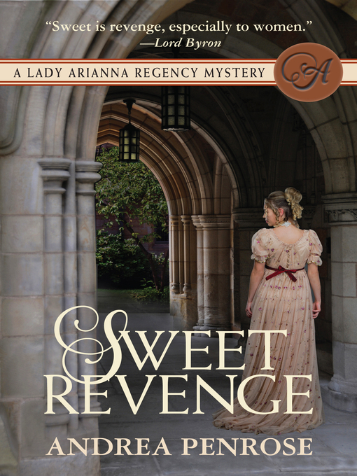 Title details for Sweet Revenge by Andrea Penrose - Available